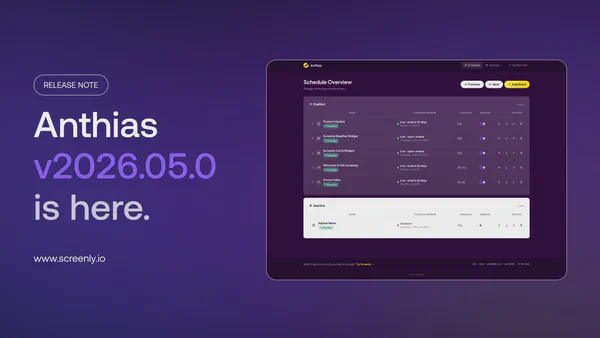 Anthias v2026.05.0 release highlights per-asset scheduling