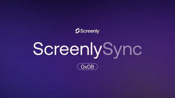 Screenly Sync 0x08: September updates from Screenly