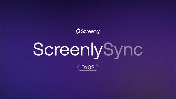 Screenly Sync 0x09: October updates from Screenly